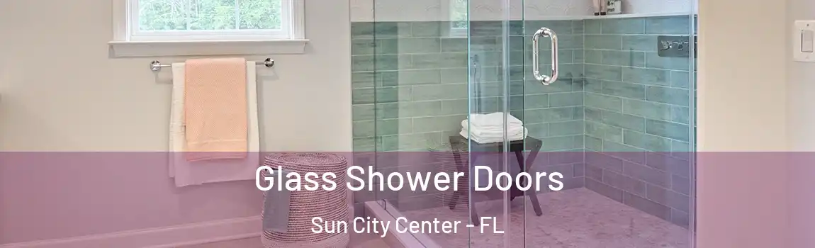Glass Shower Doors Sun City Center - FL